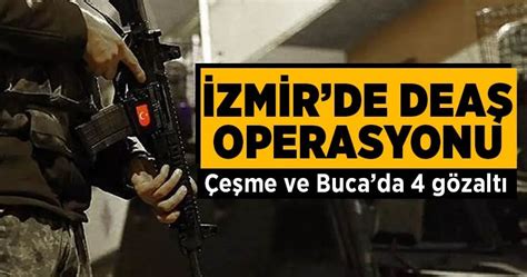 İ­z­m­i­r­­d­e­ ­D­E­A­Ş­ ­o­p­e­r­a­s­y­o­n­u­:­ ­4­ ­g­ö­z­a­l­t­ı­
